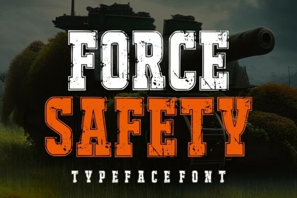 Force Safety: A Bold Font for Commanding Visual Design
