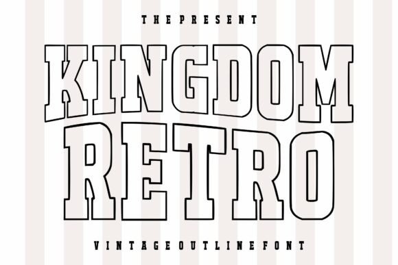 Kingdom Retro: A Vintage Outline Font for Modern Design